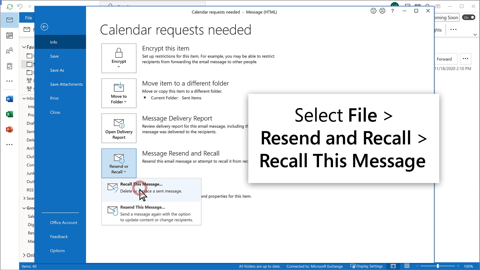 Select File > Resend and Recall > Recall This Message 